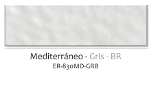 [ER-830MD-GRB] ER-830MD-GRB - Mediterraneo - 8.5x30 - Gris - Brillante  - Colores Solidos
